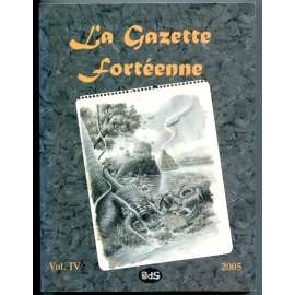 La Gazette Fortéenne, Vol. IV, 2005 [paranormální jevy, parapsychologie, ufologie, časopis]
