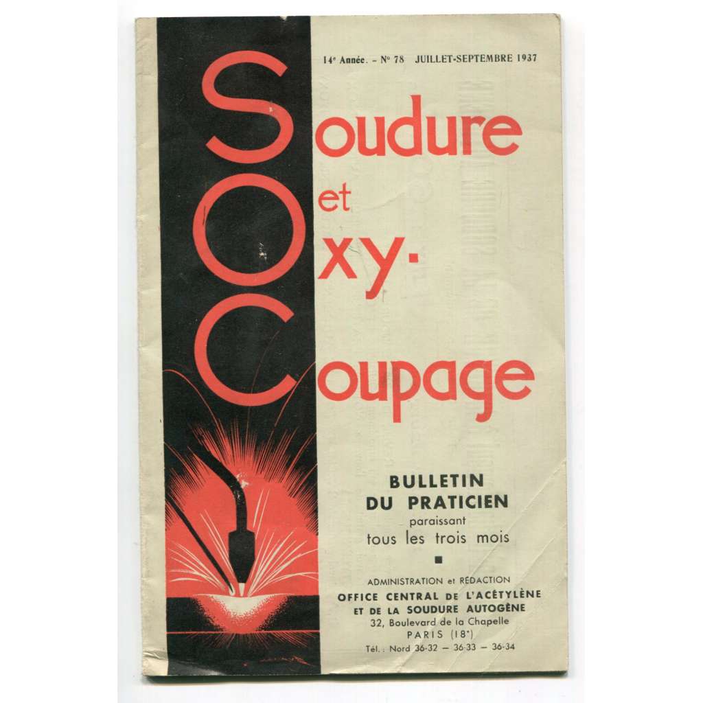 Soudure et oxy-coupage. Bulletin du praticien, paraissant tous les 3 mois, 14. Année, No. 78, Juillet-Septembre 1937  [svářečství, sváření kovů, řezání kyslíkem, autogenem]