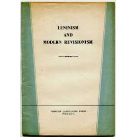 Leninism and Modern Revisionism [1963; Čína; Sovětský svaz; komunismus; vztahy; rozkol]