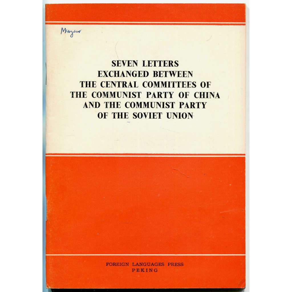 Seven Letters Exchanged Between ... [1964; Komunistická strana Číny; KSSS; Sovětský svaz; Čína; rozkol; komunismus]