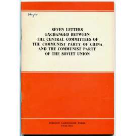 Seven Letters Exchanged Between ... [1964; Komunistická strana Číny; KSSS; Sovětský svaz; Čína; rozkol; komunismus]