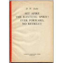 Set Afire the Banteng Spirit! Ever Forward, No Retreat! [1964; Komunistická strana Indonésie; komunismus]