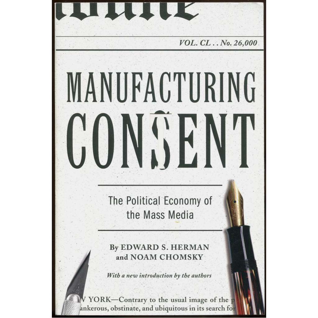 Manufacturing Consent: The Political Economy of the Mass Media [média; propaganda; politika; ekonomika; USA]
