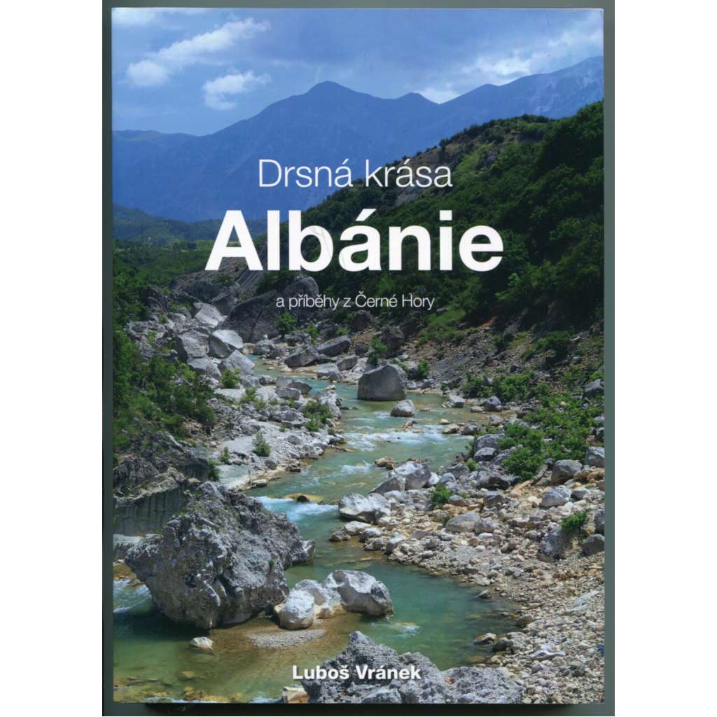 Drsná krása Albánie a příběhy z Černé Hory [cestování, cestopis, turistický průvodce - Černá Hora, Albánie]