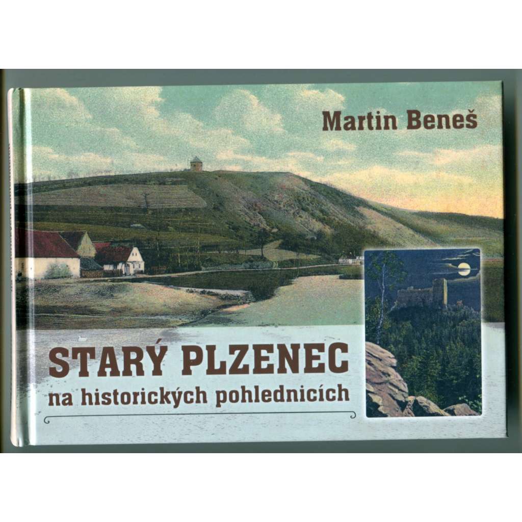 Starý Plzenec na historických pohlednicích [historické pohlednice, Stará Plzeň, hradiště Hůrka - rotunda sv. Petra a Pavla, hrad Radyně]