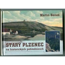Starý Plzenec na historických pohlednicích [historické pohlednice, Stará Plzeň, hradiště Hůrka - rotunda sv. Petra a Pavla, hrad Radyně]