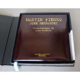 Martin Fierro. Ilustrado por Luis Scafati [poezie, argentinský národní epos, Argentina, gaučové, umění, knižní ilustrace, bibliofilie]