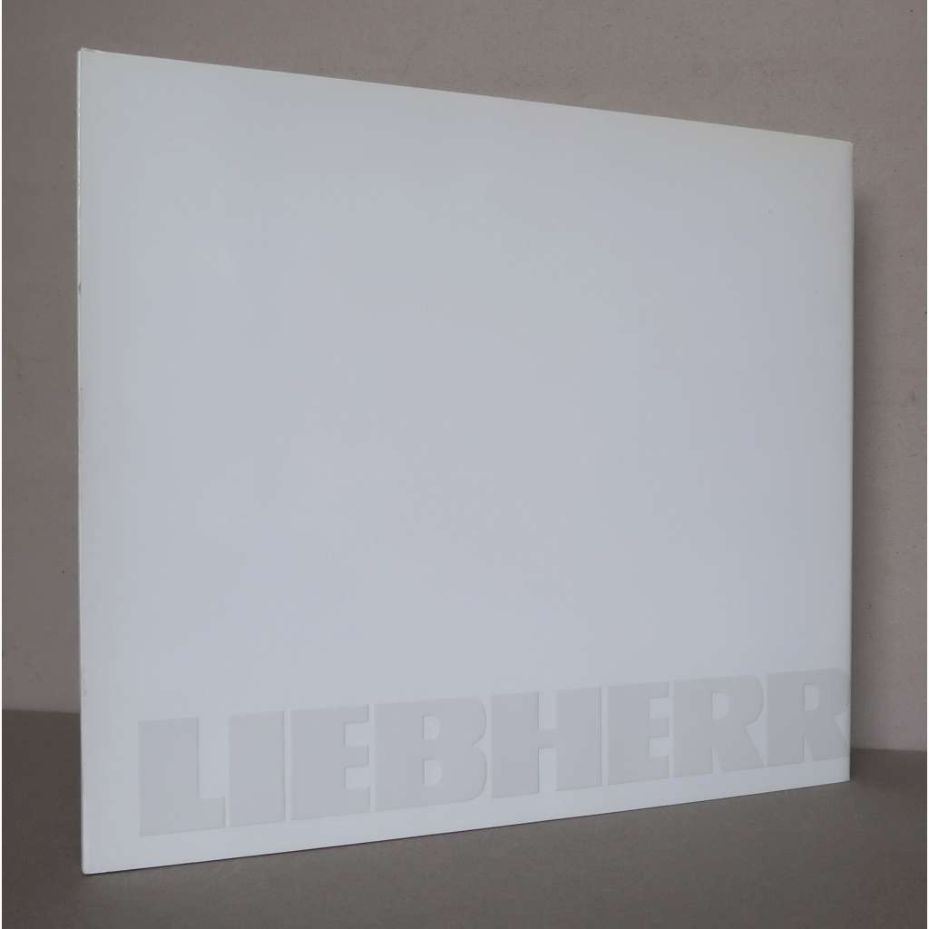 Die Firmengruppe Liebherr [skupina Liebherr, podnikání, stavební stroje, jeřáby, domácí spotřebiče, hotely ...]