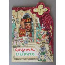 Gulliver V Liliputu [dětské knihy, dobrodružné příběhy, pop-up kniha, prostorová publikace, dětská knižní ilustrace, Vojtěch Kubašta - autorský výtisk]