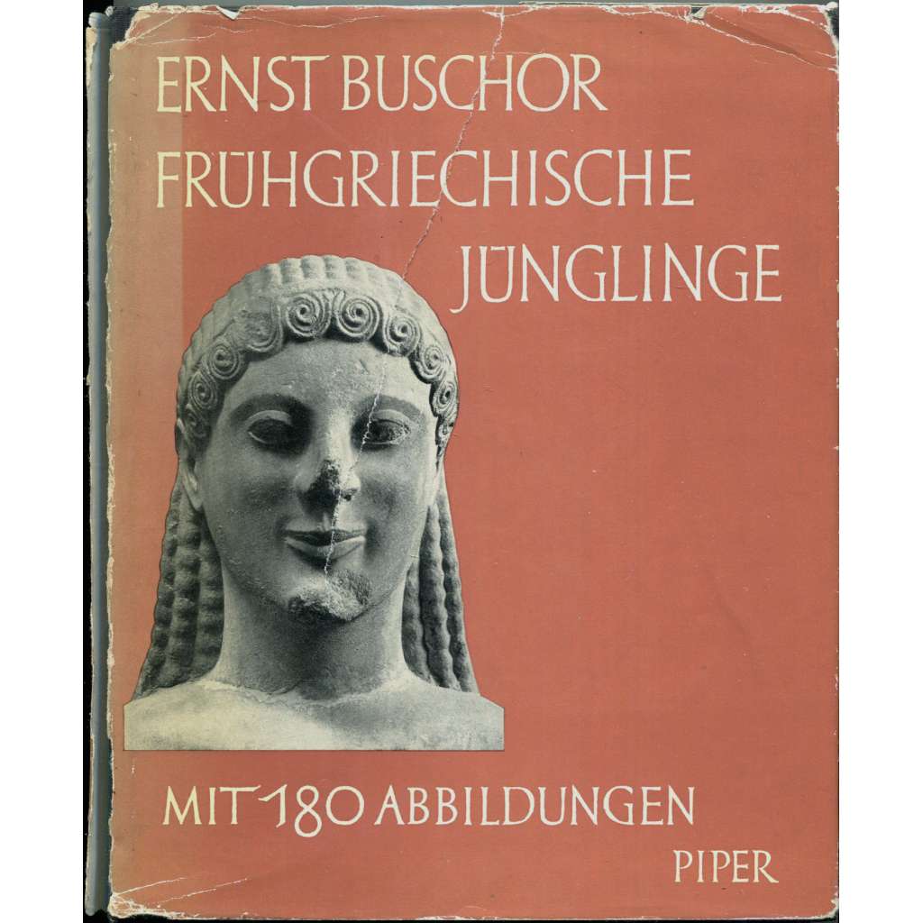 Frühgriechische Jünglinge. Mit 180 Abbildungen [archaické řecké sochařství; mladíci; kúros; kúroi; sochy; antika; umění]
