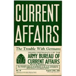 Current Affairs, 1943, č. 49 (14. 8.): The Trouble With Germans [druhá světová válka; Britská armáda; vojáci; Němci]