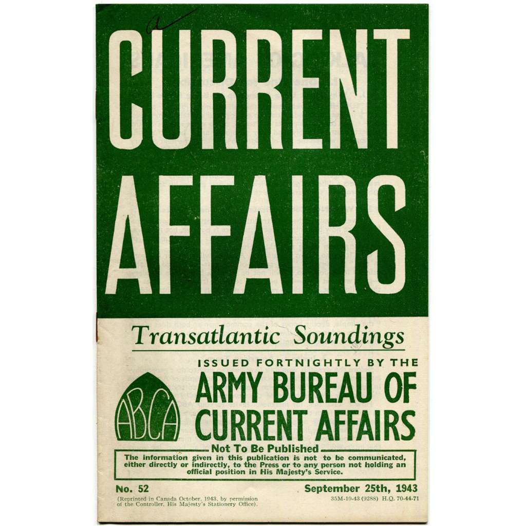 Current Affairs, 1943, č. 52 (25. 9.): Transatlantic Soundings [druhá světová válka; Britská armáda; vojáci; USA]