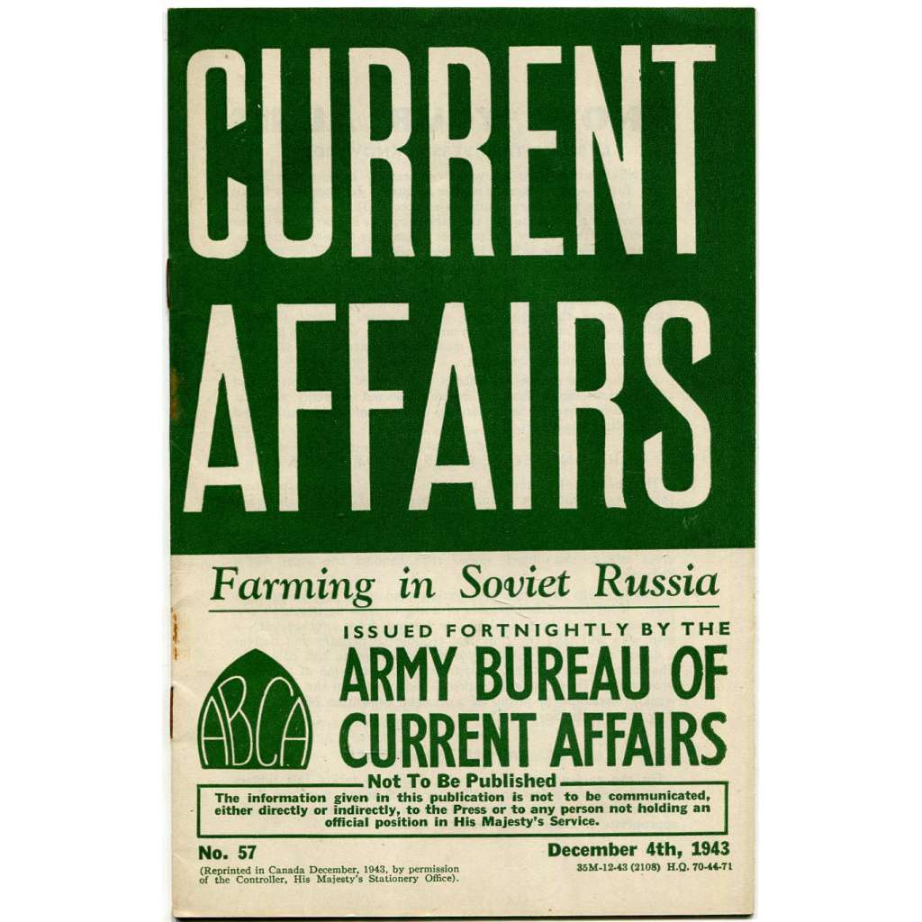 Current Affairs, 1943, č. 57 (4. 12.): Farming in Soviet Russia [druhá světová válka; Britská armáda; Sovětský svaz]