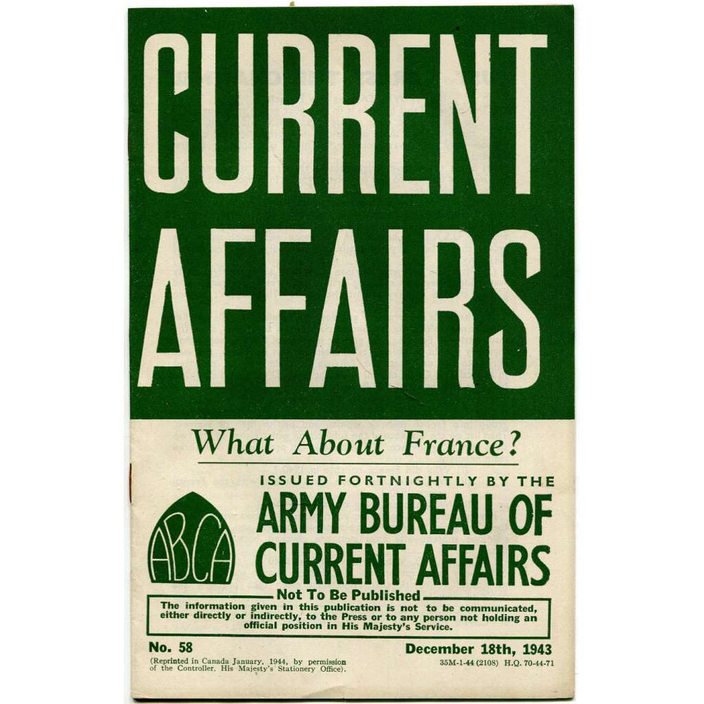 Current Affairs, 1943, č. 58 (18. 12.): What About France? [druhá světová válka; Britská armáda; vojáci; Francie]