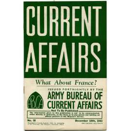 Current Affairs, 1943, č. 58 (18. 12.): What About France? [druhá světová válka; Britská armáda; vojáci; Francie]