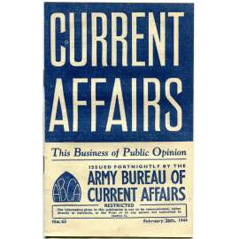 Current Affairs, 1944, č. 63 (26. 2.): This Business of Public Opinion [druhá světová válka; Britská armáda; vojáci]