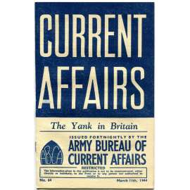 Current Affairs, 1944, č. 64 (11. 3.): The Yank in Britain [druhá světová válka; Britská armáda; vojáci; USA; Američané]