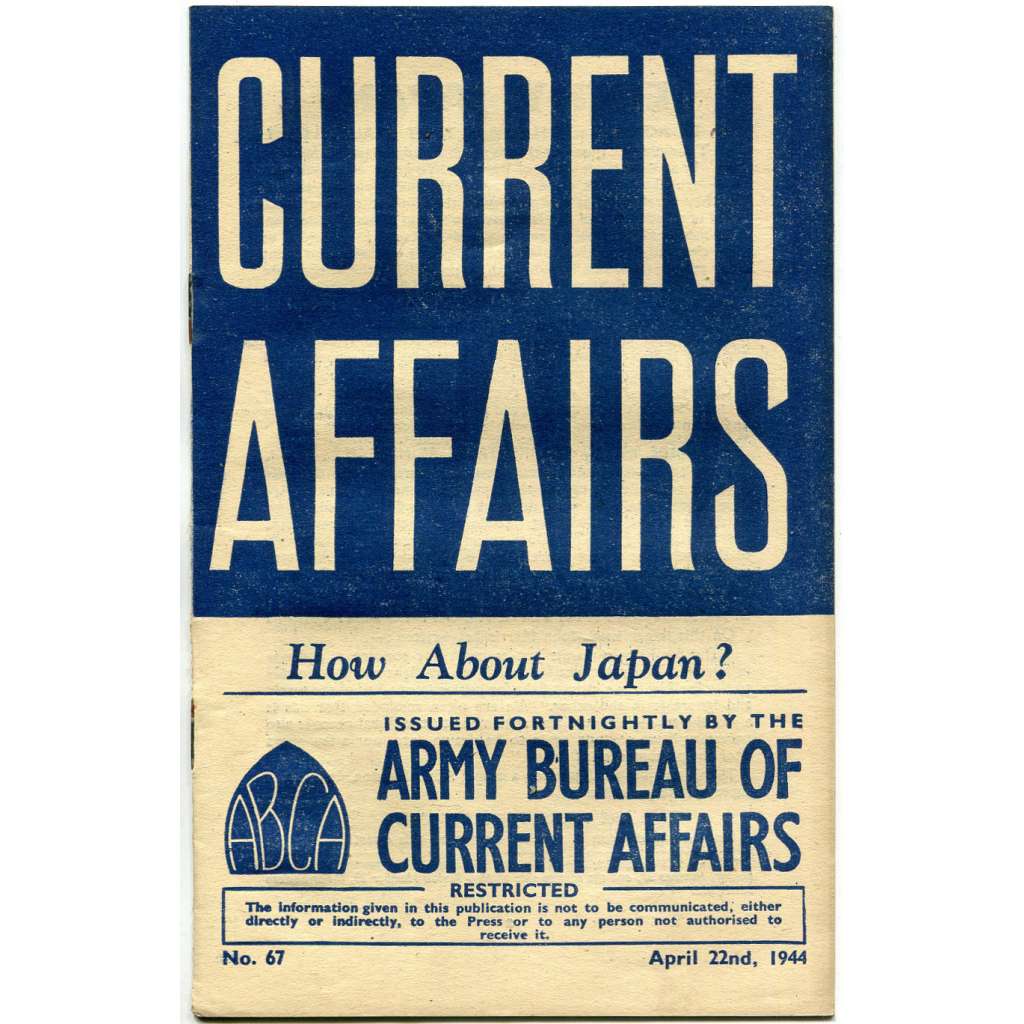 Current Affairs, 1944, č. 67 (22. 4.): How About Japan? [druhá světová válka; Britská armáda; vojáci; Japonsko]