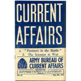 Current Affairs, 1944, č. 68 (6. 5.): The Scientist in War [druhá světová válka; Britská armáda; vojáci; věda; vědci]