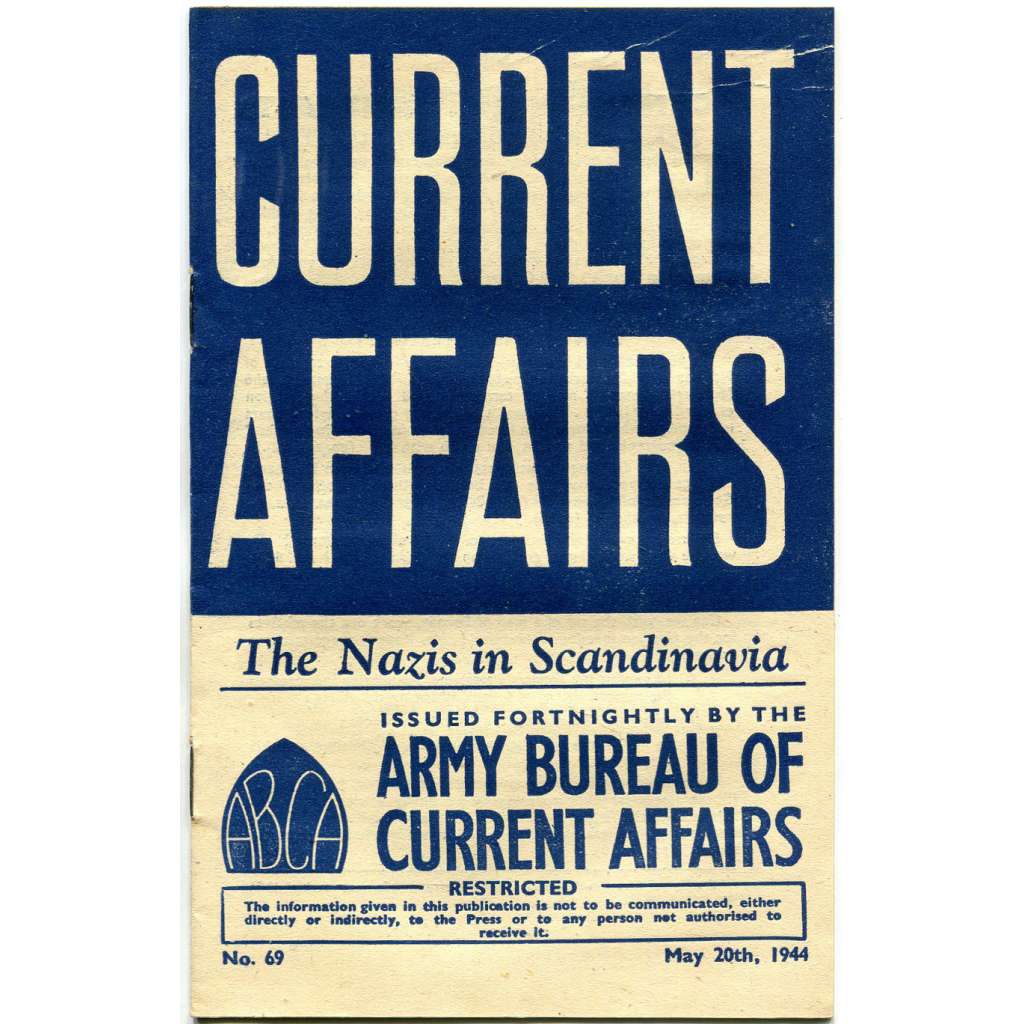Current Affairs, 1944, č. 69 (20. 5.): The Nazis in Scandinavia [druhá světová válka; Britská armáda; Norsko; Dánsko]
