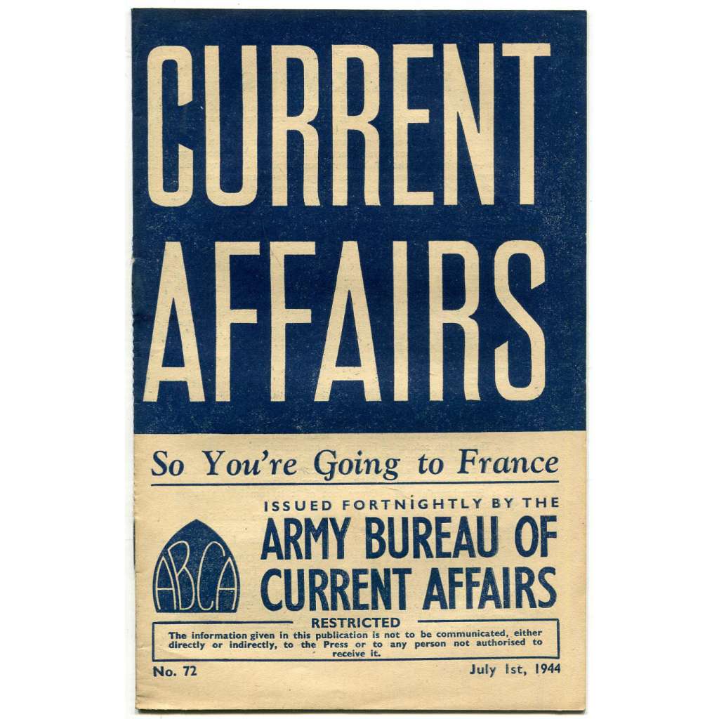 Current Affairs, 1944, č. 72 (1. 7.): So You're Going to France [druhá světová válka; Britská armáda; vojáci; Francie]