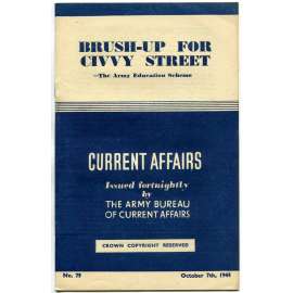 Current Affairs, 1944, č. 79 (7. 10.): Brush-Up for Civvy Street [druhá světová válka; Britská armáda; vojáci]