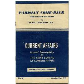 Current Affairs, 1944, č. 80 (21. 10.): Parisian Come-Back [druhá světová válka; Britská armáda; vojáci; Paříž; mapa]