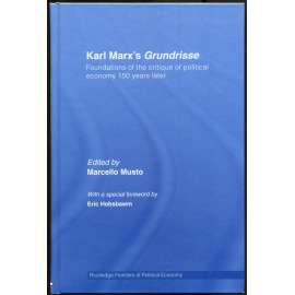 Karl Marx's Grundrisse [sborník studií; rukopisy; interpretace; komentář; kritika politická ekonomie; marxismus]