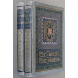 Mein Österreich, mein Heimatland, sv. 1-2 [1915-1916; Předlitavsko; Rakousko-Uhersko; vlastivěda; fotografie]