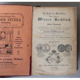 Die Küche des Mittelstandes. Neues illustriertes Wiener Kochbuch für jeden Haushalt [nová ilustrovaná Vídeňská kuchařka, středostavovská kuchyně, recepty, reklamy - Liberec / Reichenberg]