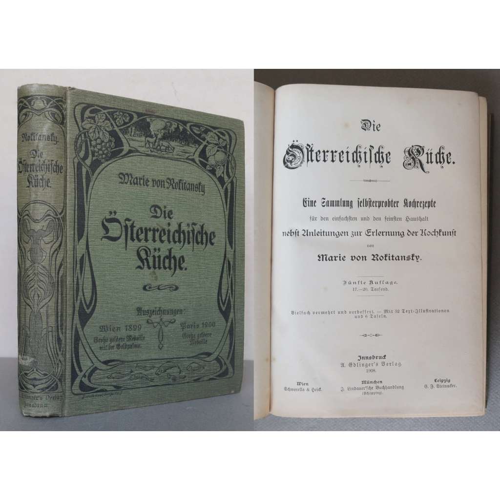 Die Österreichische Küche. Eine Sammlung selbsterprobter Kochrezepte ["Rakouská kuchyně", kuchařka, recepty Rakousko-Uhersko]
