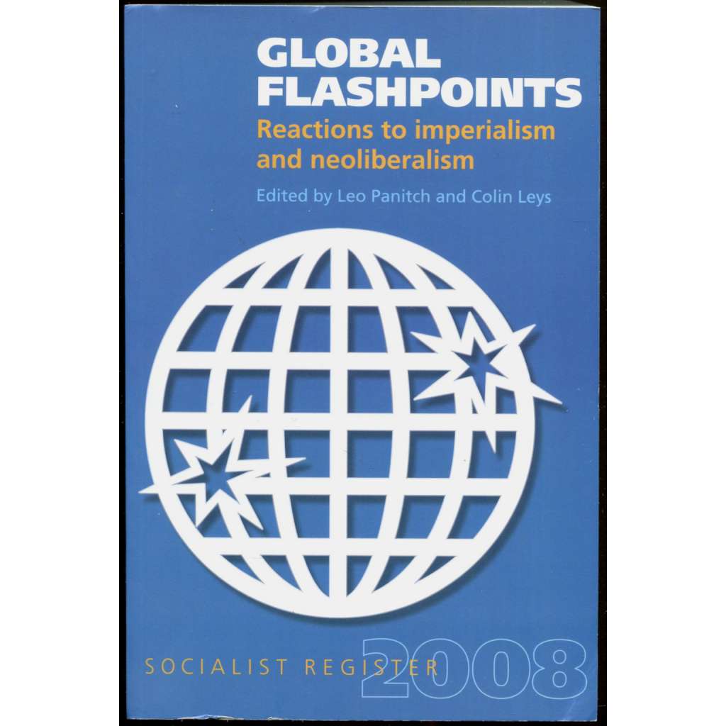 Social Register 2008: Global Flashpoints [neoliberalismus; imperialismus; Blízký východ; Latinská Amerika]