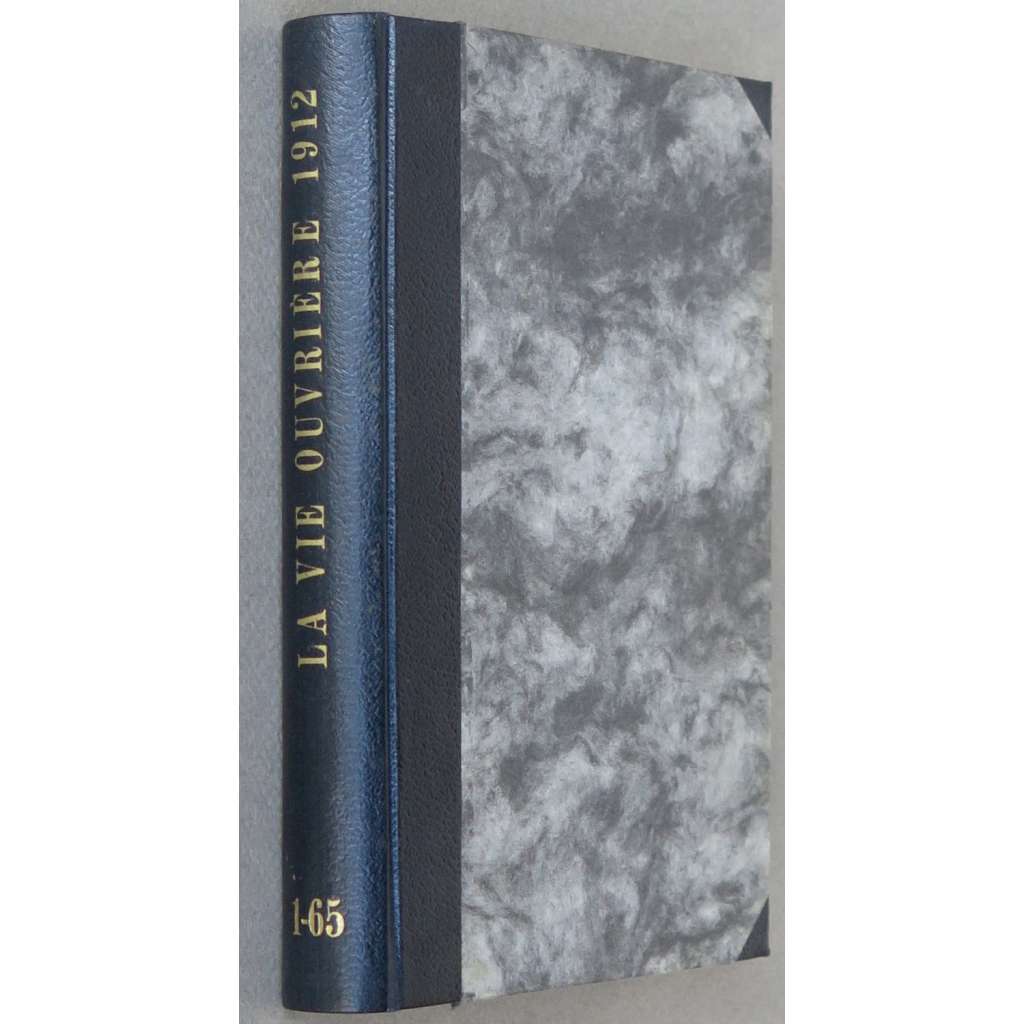 La Vie Ouvrière, roč. 4, 1912, č. 61-65 [revoluční syndikalismus; levicový časopis; dělnictvo; dělníci; odbory; Francie]
