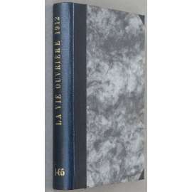 La Vie Ouvrière, roč. 4, 1912, č. 61-65 [revoluční syndikalismus; levicový časopis; dělnictvo; dělníci; odbory; Francie]