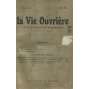 La Vie Ouvrière, roč. 4, 1912, č. 61-65 [revoluční syndikalismus; levicový časopis; dělnictvo; dělníci; odbory; Francie]