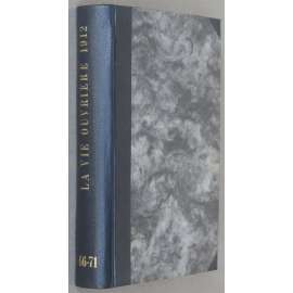 La Vie Ouvrière, roč. 4, 1912, č. 66-72 [revoluční syndikalismus; levicový časopis; dělnictvo; dělníci; odbory; Francie]