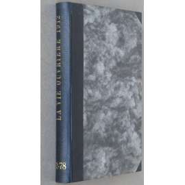 La Vie Ouvrière, roč. 4, 1912, č. 75-78 [revoluční syndikalismus; levicový časopis; dělnictvo; dělníci; odbory; Francie]