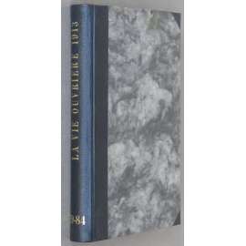 La Vie Ouvrière, roč. 5, 1913, č. 79-82, 84 [revoluční syndikalismus; levicový časopis; dělnictvo; dělníci; odbory; Francie]