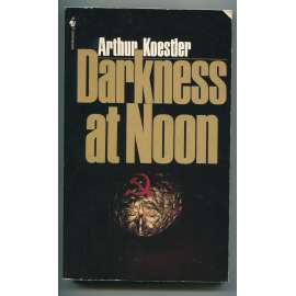 Darkness at Noon ["Tma o polednách" - anglicky, román, beletrie 20. století]