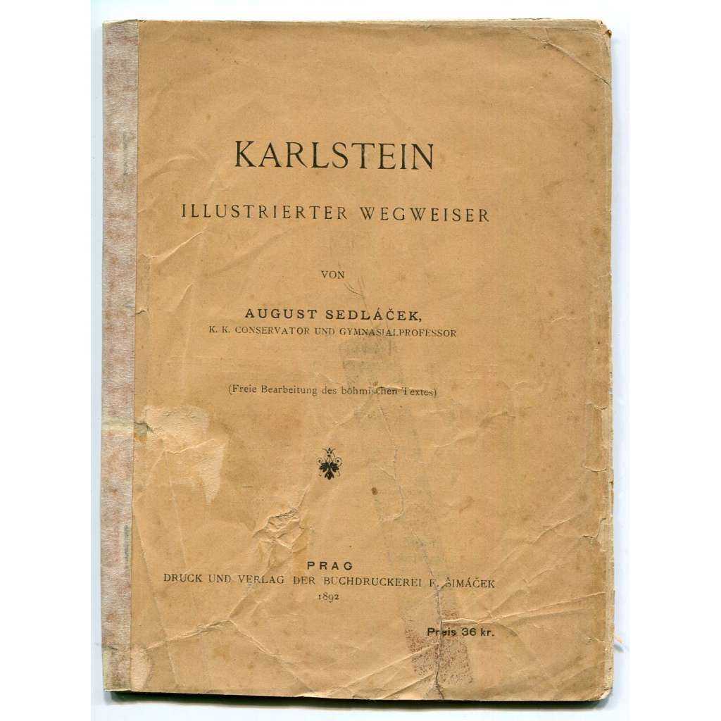 Karlstein. Illustrierte Wegweiser  [hrad Karlštejn - ilustrovaný průvodce, dějiny umění a architektury]