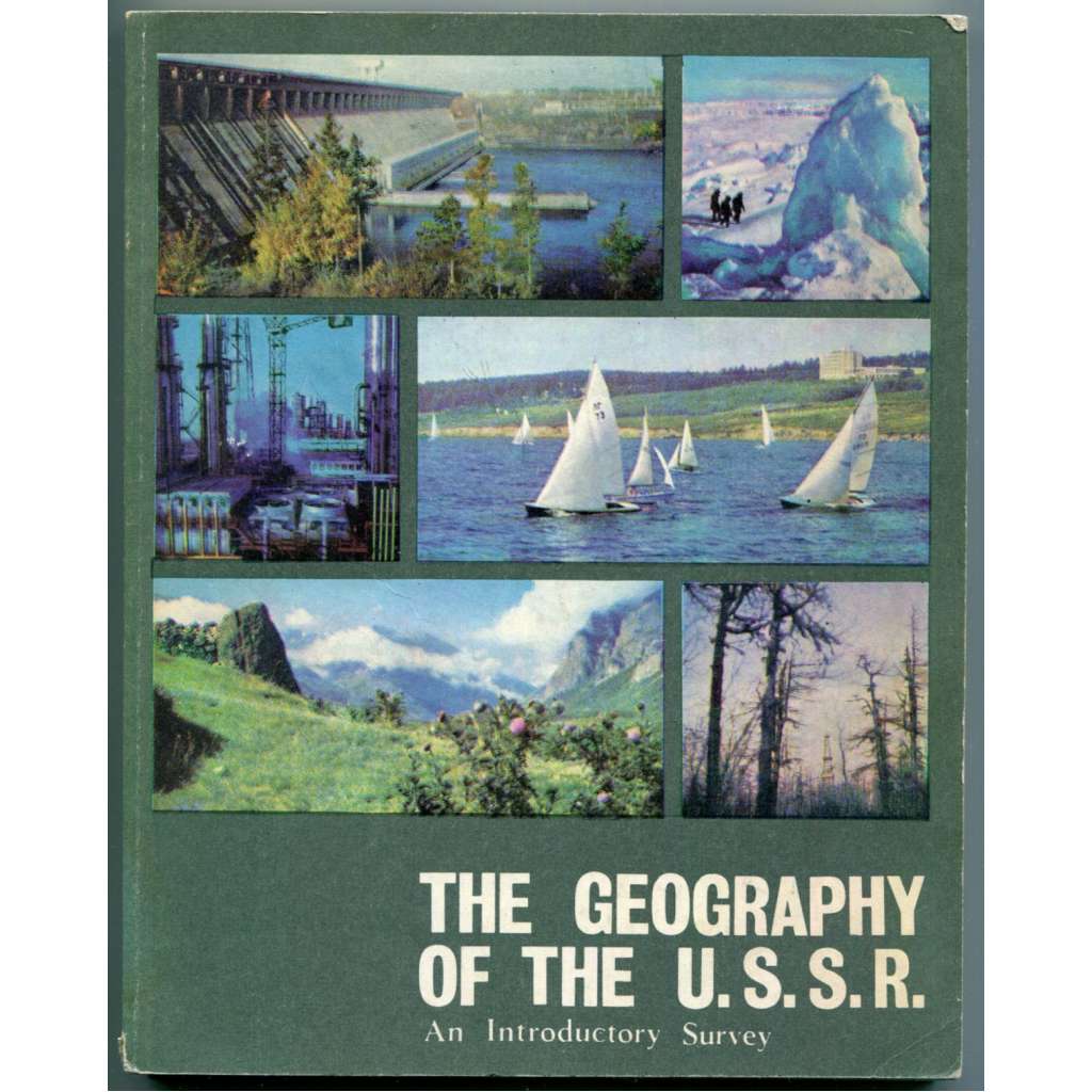 The Geography of the U.S.S.R.: An Introductory Survey [SSSR, Sovětský svaz - geografie, úvodní přehled - zeměpis, ekonomie, demografie]