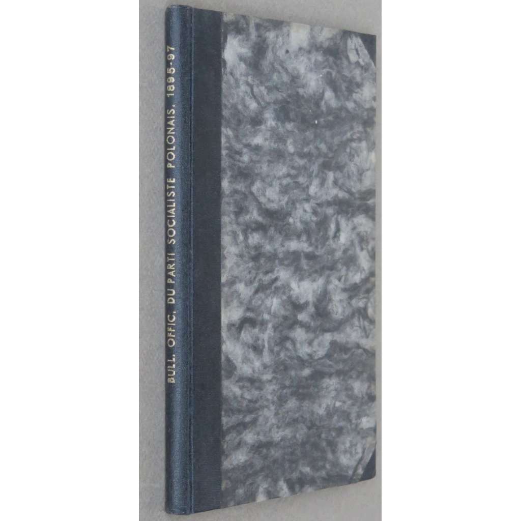 Bulletin officiel du Parti Socialiste Polonais, 1895-1897, č. 1-12 [Polsko; socialismus; exil; levicový časopis]