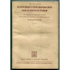 Zeitschrift für Geschichte der Sudetenländer. Sechster Jahrgang, Erstes Heft, 1. April 1943 [Časopis pro dějiny Sudet, Sudetští Němci, čeští Němci, historie, nacionalismus]