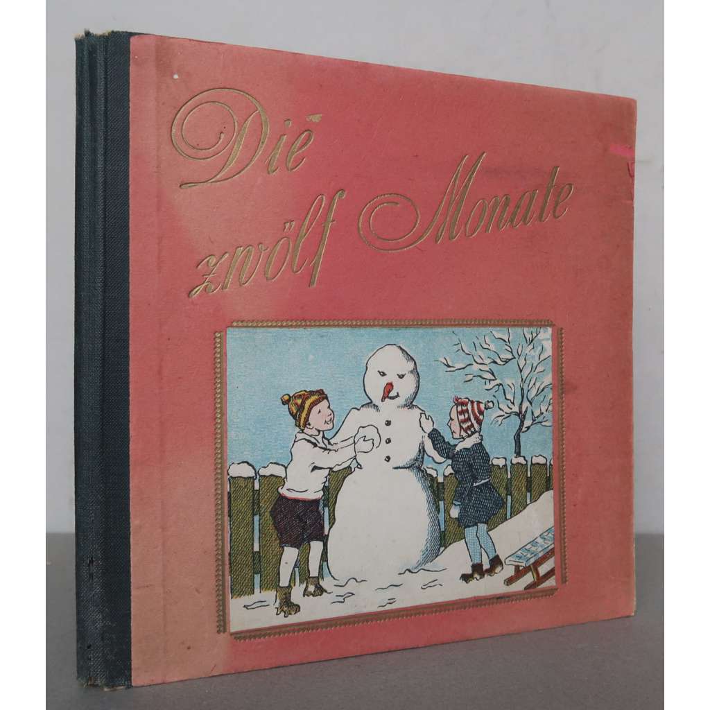 Die zwölf Monate ["dvanáct měsíců", dětské leporelo, pranostiky, roční období]