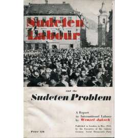 Sudeten Labour and the Sudeten Problem [1945; sudetští Němci; Sudety; druhá světová válka]