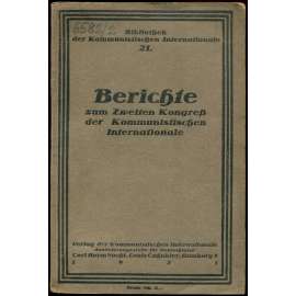 Berichte zum zweiten Kongress der Kommunistischen Internationale [komunismus; Kominterna; Komunistická internacionála]