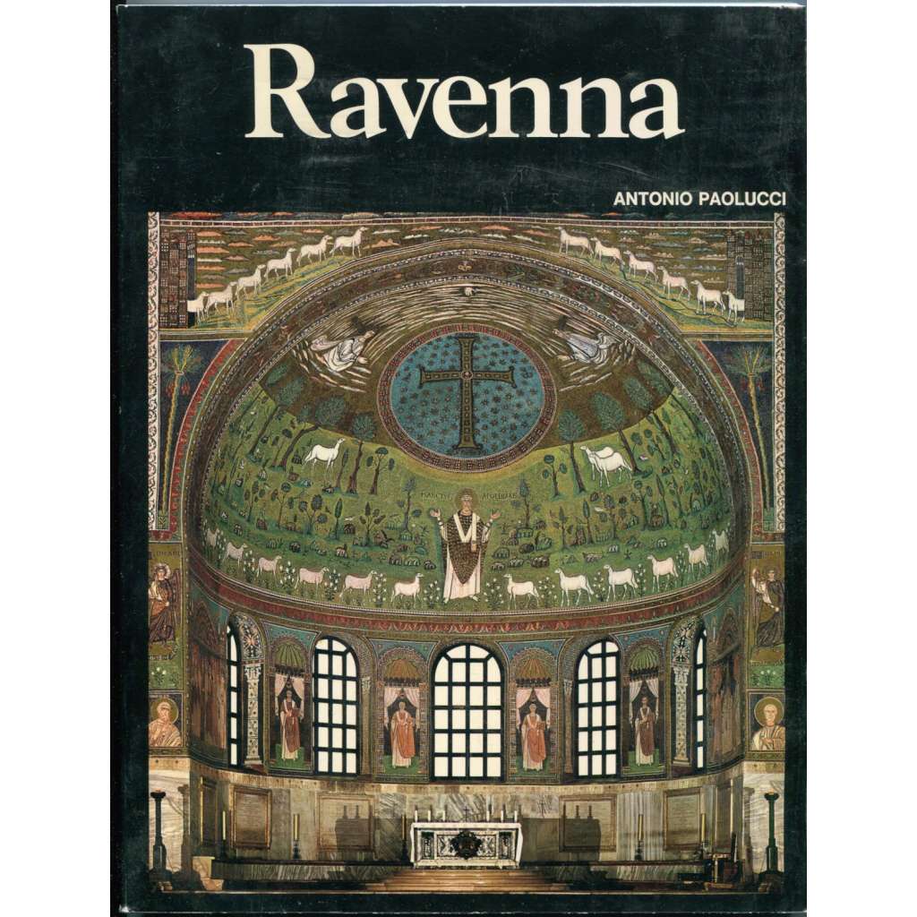 Ravenna [dějiny umění a architektury, raněkřesťanské kostely a baptistéria, mozaiky]