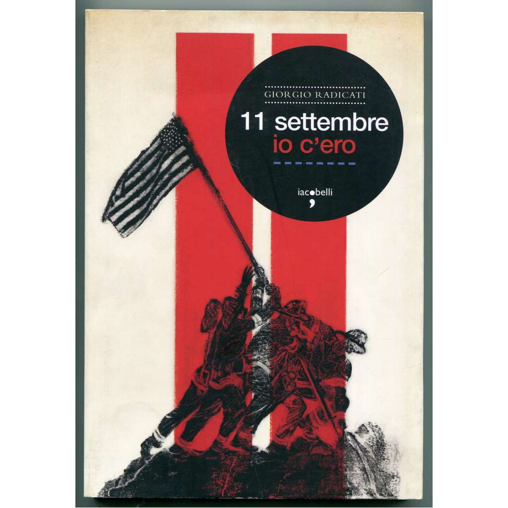 11 sttembre: Io cʾero [Teroristické útoky 11. září 2001 v New Yorku, 9/11, terorismus]