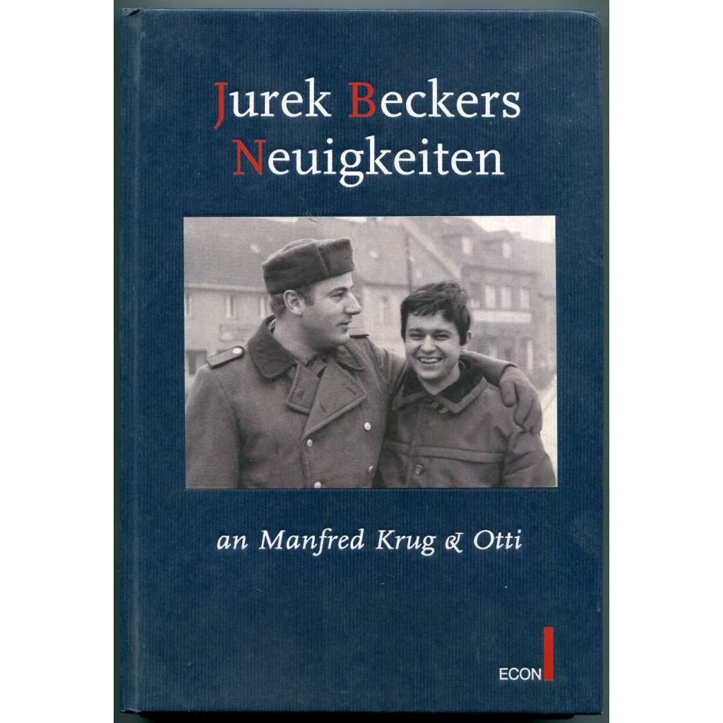 Jurek Beckers Neuigkeiten an Manfred Krug & Otti [německá literatura 2. poloviny 20. století, NDR / DDR - disent, Jurek Becker - korespondence]
