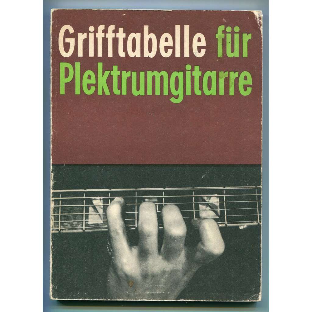 Grifftabelle für Plektrumgitarre  [akordy a hmaty na kytaru, akustická kytara - hra s trsátkem, prstoklad]